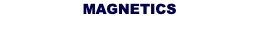 MAGNETICS